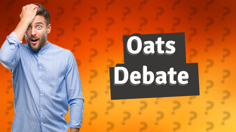 Oats Debate