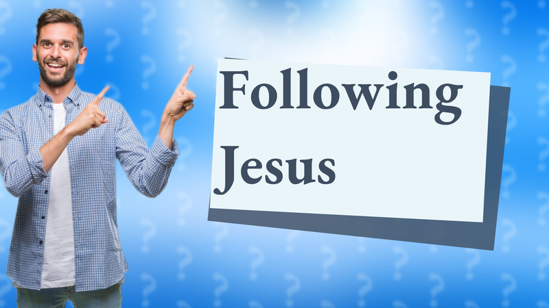 Following Jesus