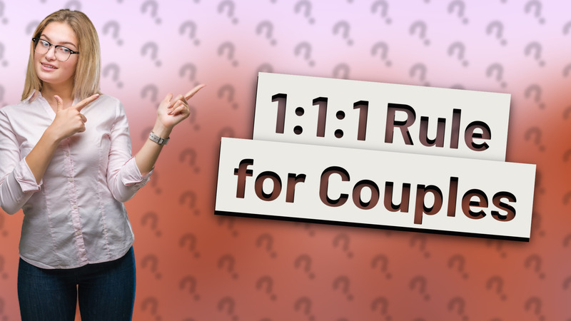 1:1:1 Rule for Couples
