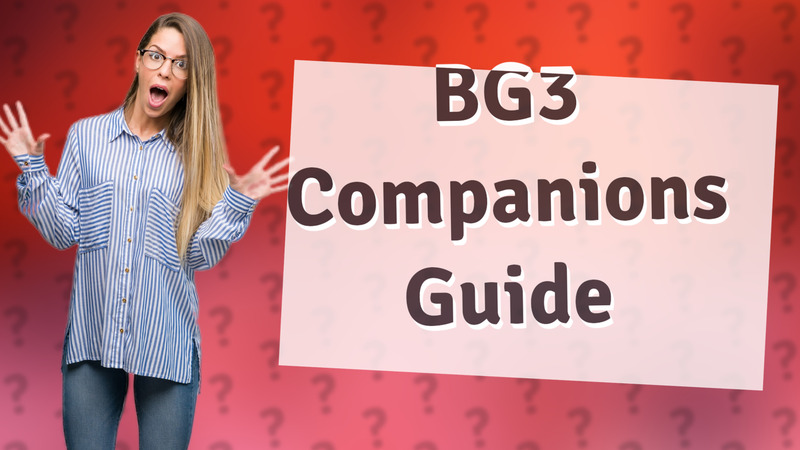 BG3 Companions Guide