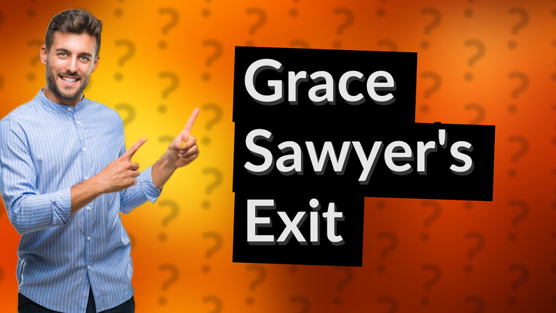 Grace Sawyer's Exit