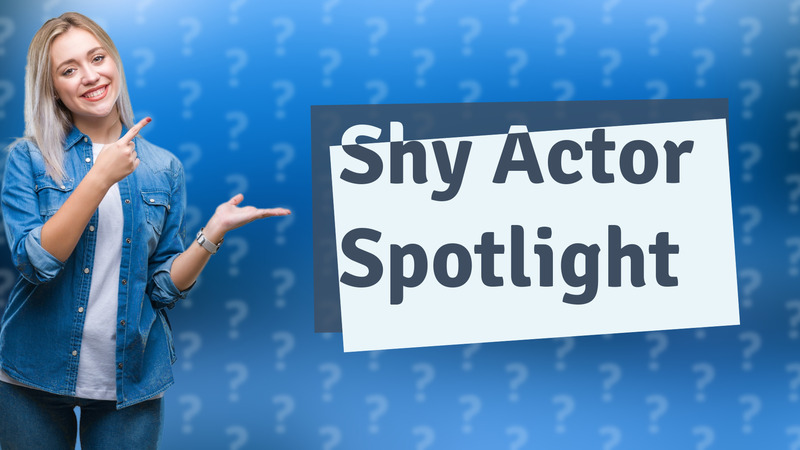 Shy Actor Spotlight
