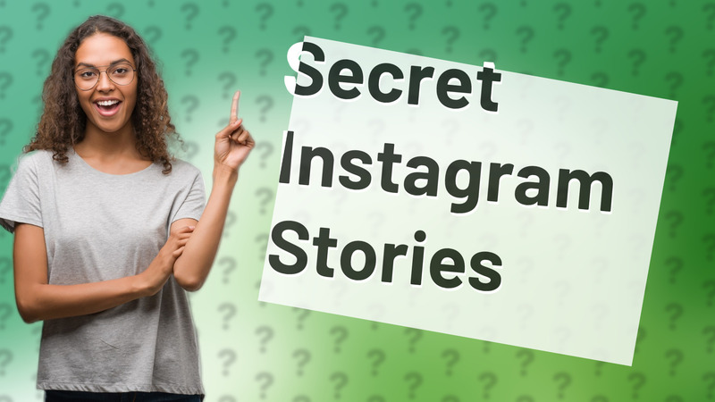 Secret Instagram Stories