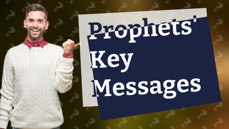 Prophets' Key Messages