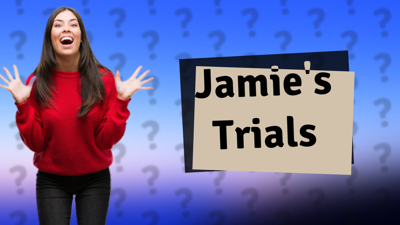 Jamie's Trials