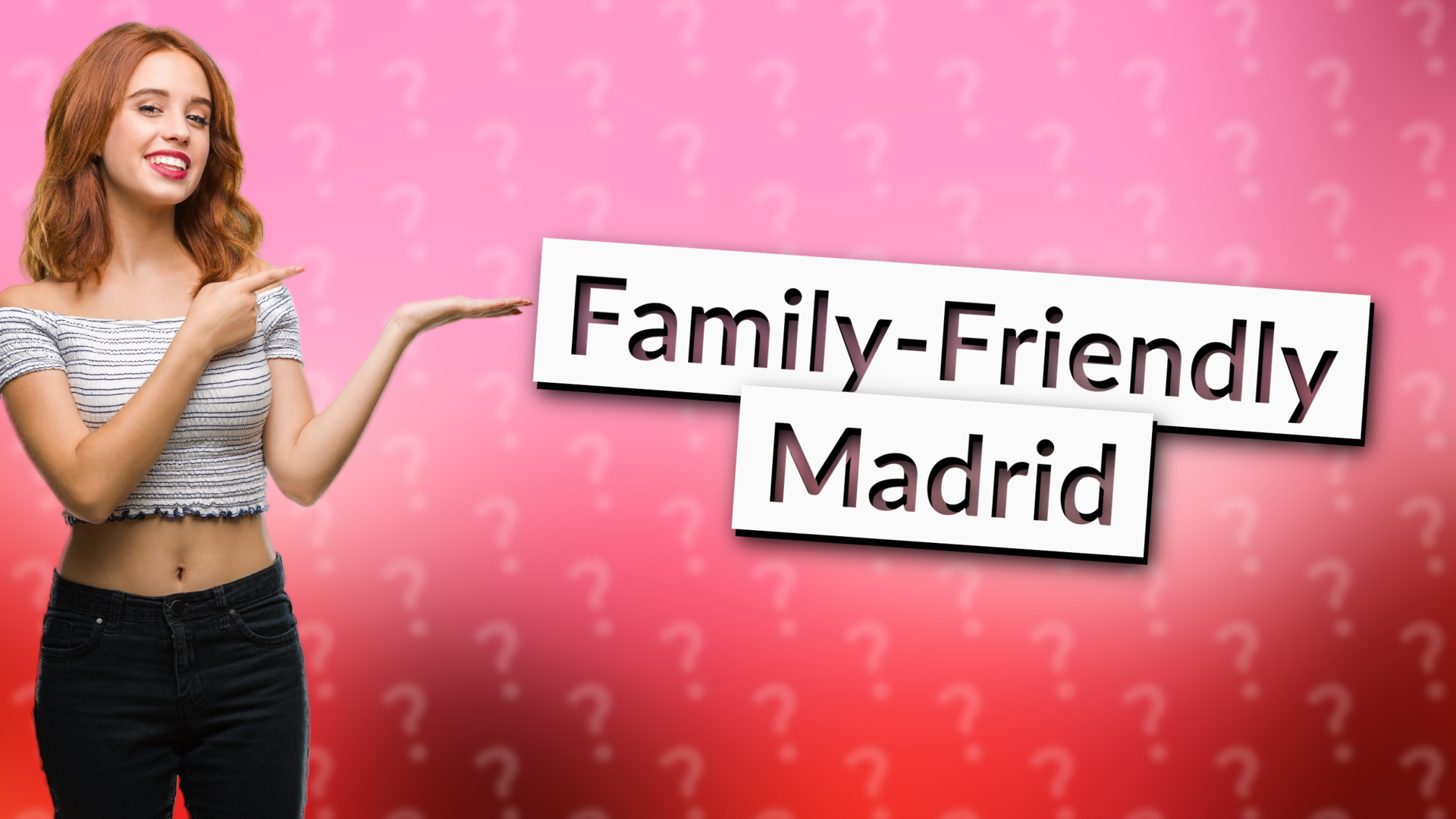 Family-Friendly Madrid