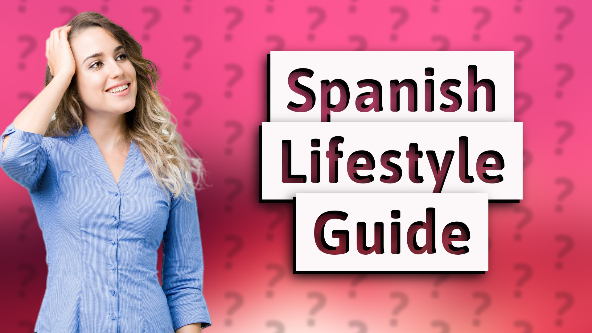 Spanish Lifestyle Guide