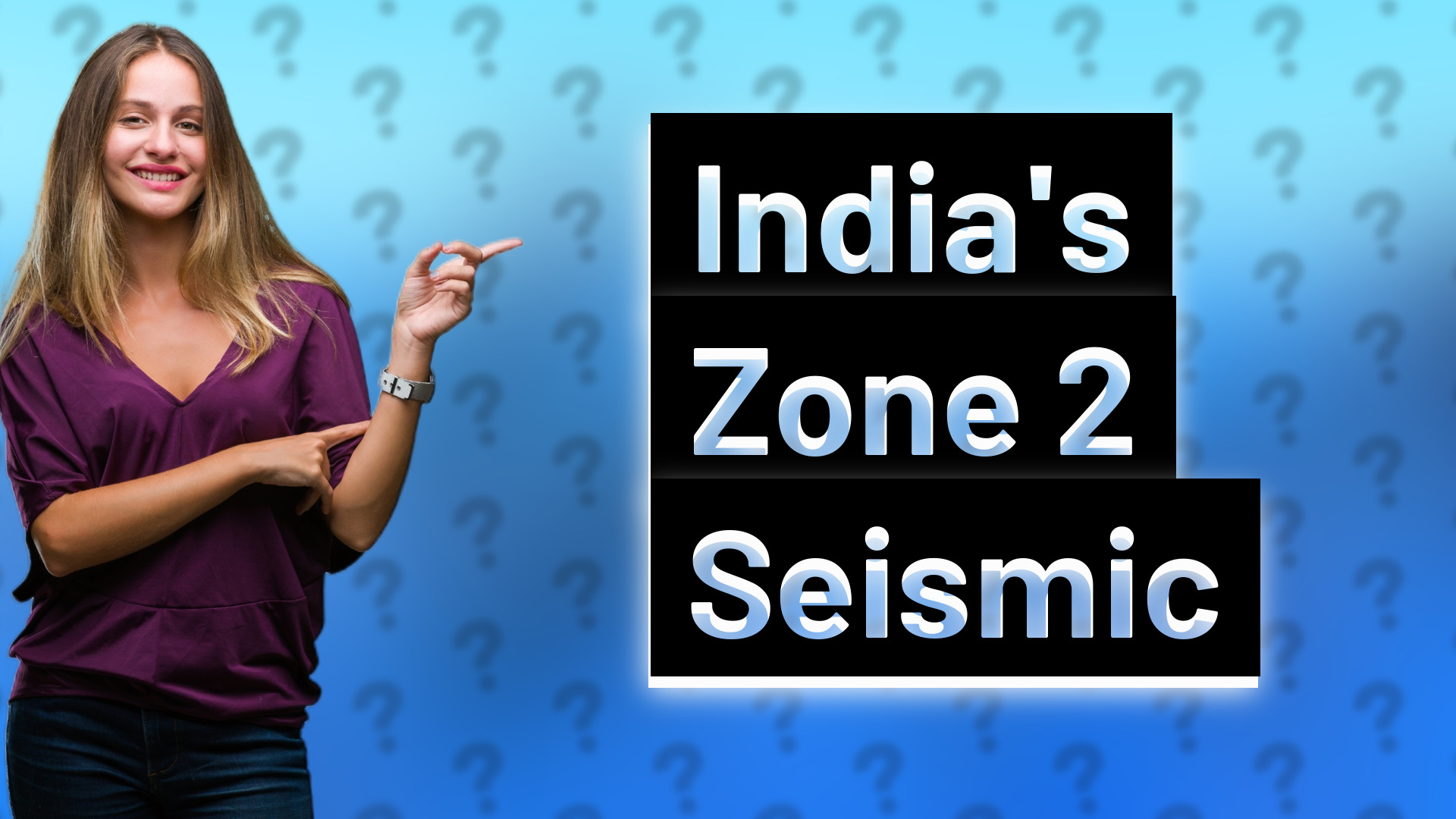 India's Zone 2 Seismic