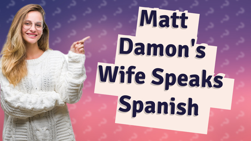 Matt Damon's Wife Speaks Spanish