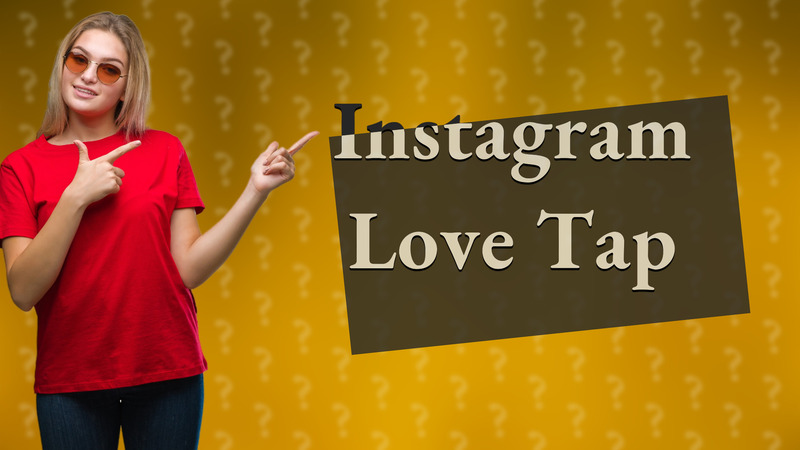 Instagram Love Tap