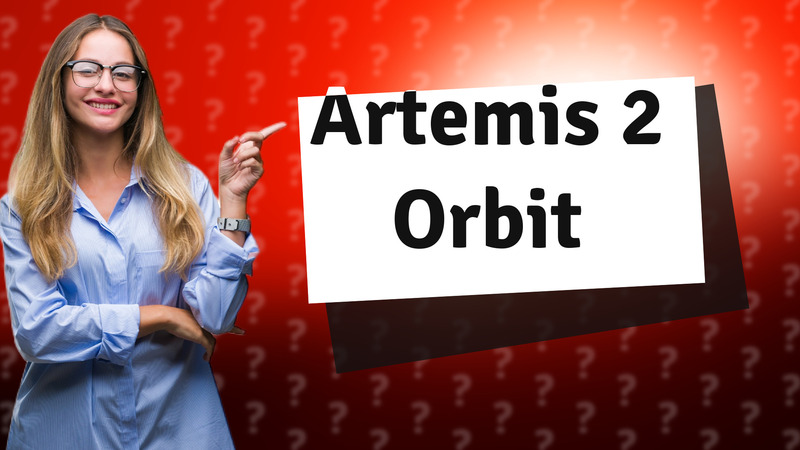 Artemis 2 Orbit
