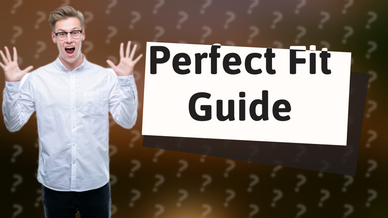 Perfect Fit Guide