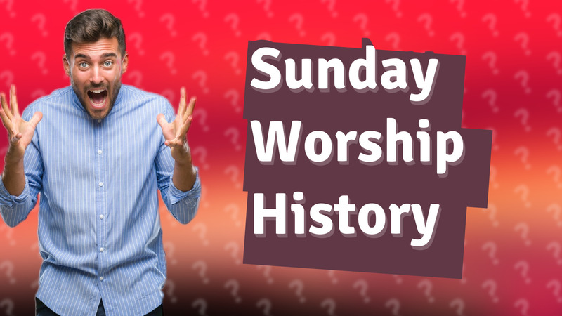 Sunday Worship History