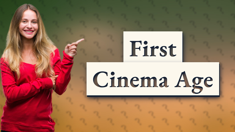 First Cinema Age