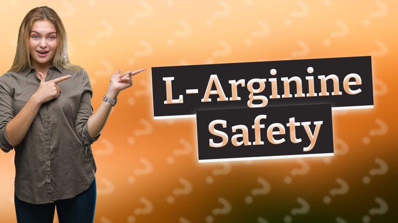 L-Arginine Safety