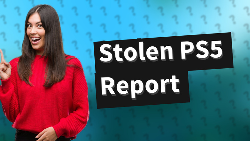 Stolen PS5 Report