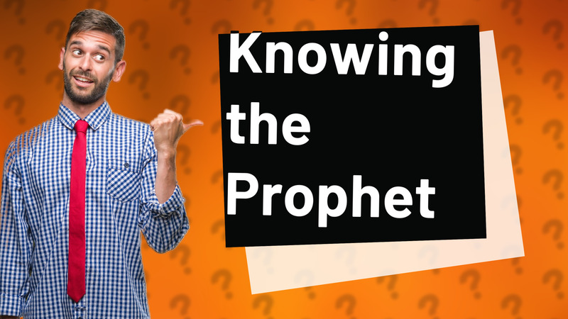 Knowing the Prophet