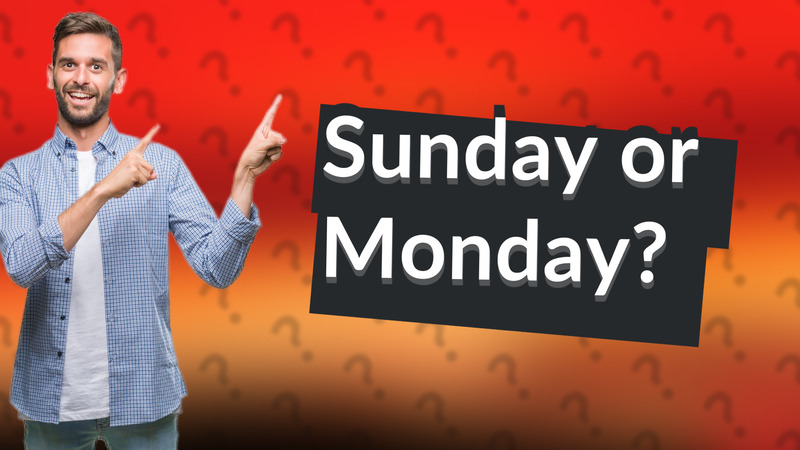 Sunday or Monday?