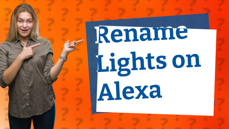 Rename Lights on Alexa