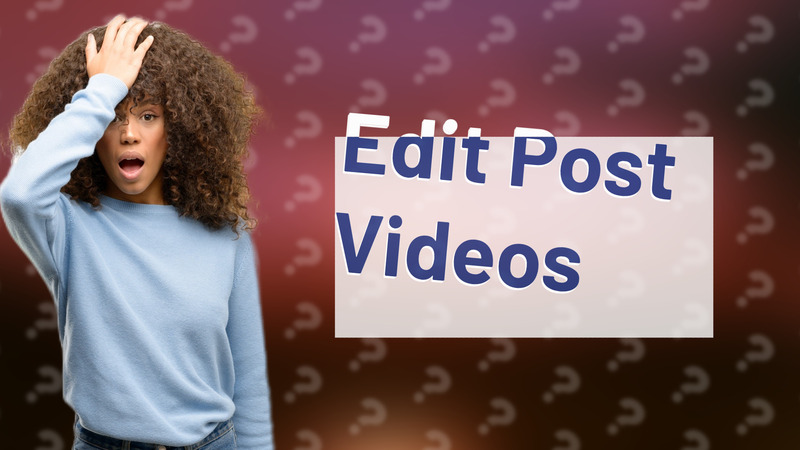 Edit Post Videos