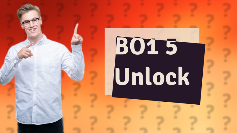 BO1 5 Unlock
