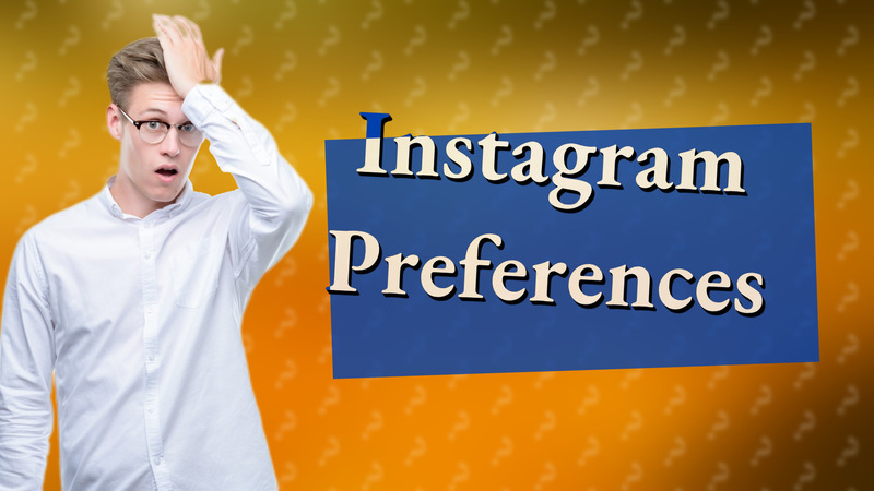 Instagram Preferences