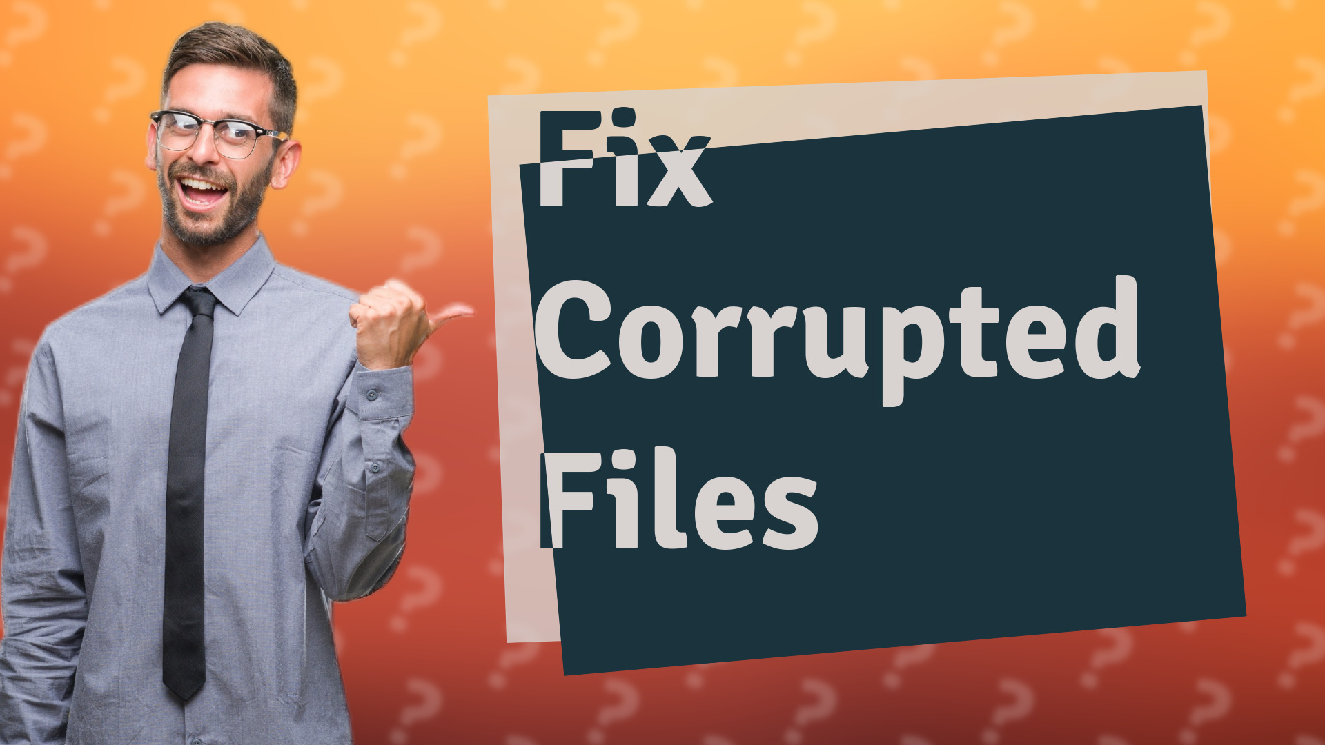 Fix Corrupted Files