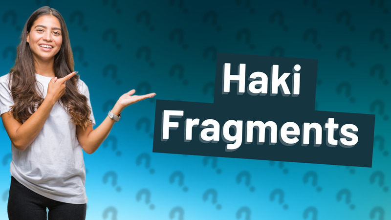 Haki Fragments