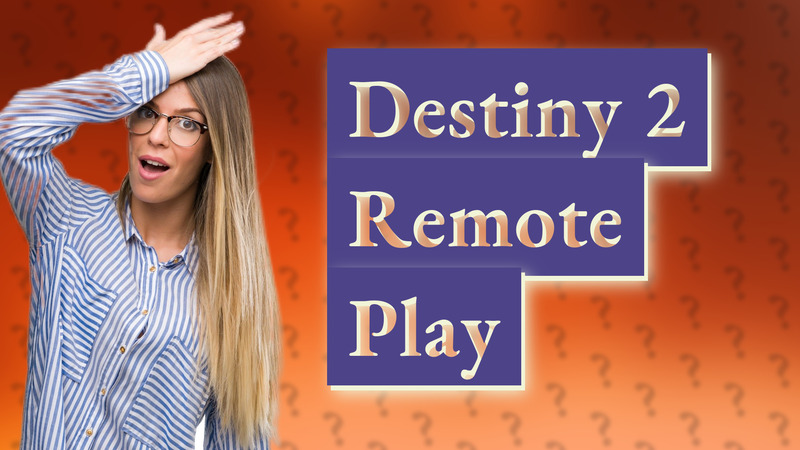 Destiny 2 Remote Play