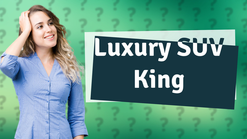 Luxury SUV King