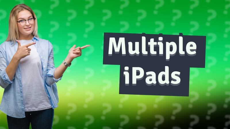 Multiple iPads