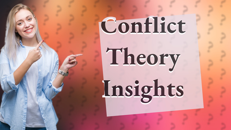 Conflict Theory Insights