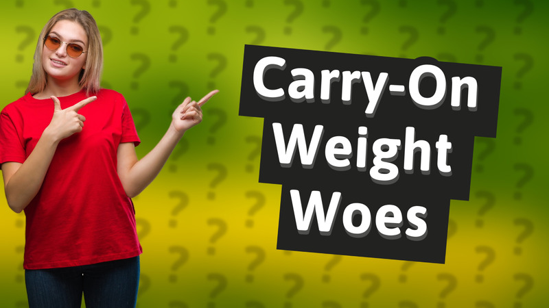 Carry-On Weight Woes