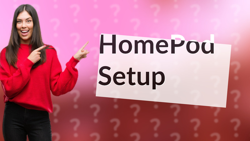 HomePod Setup