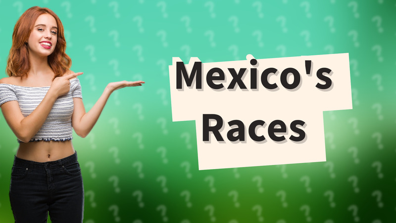 Mexico's Races