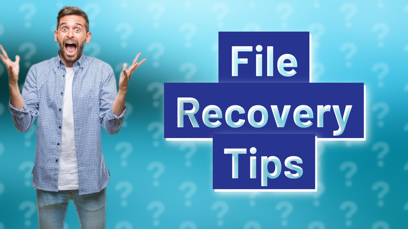 File Recovery Tips