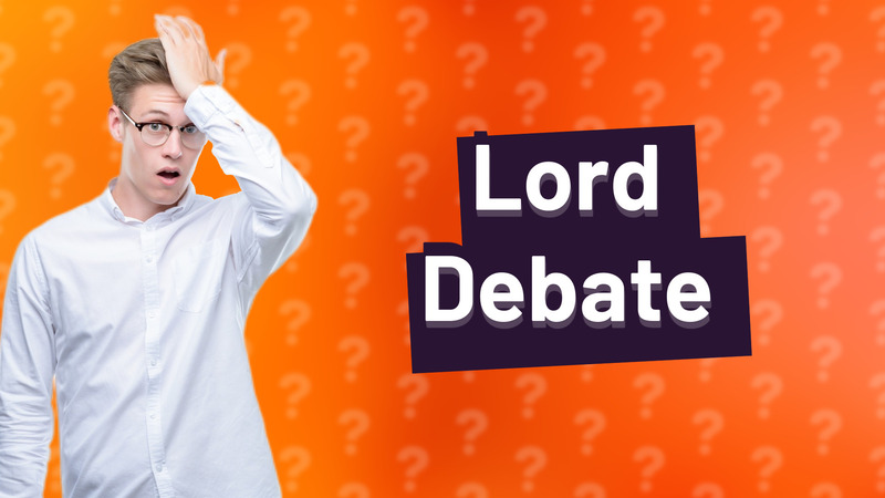Lord Debate