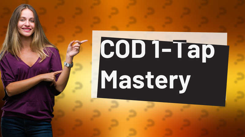 COD 1-Tap Mastery