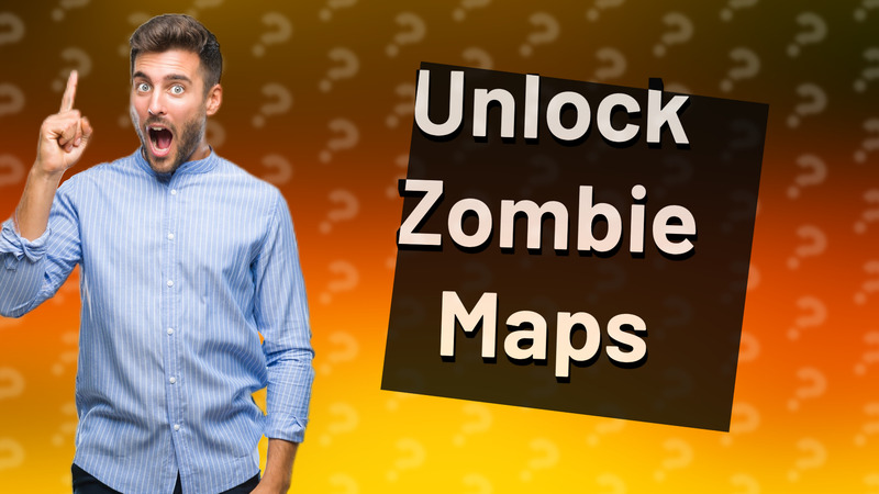 Unlock Zombie Maps