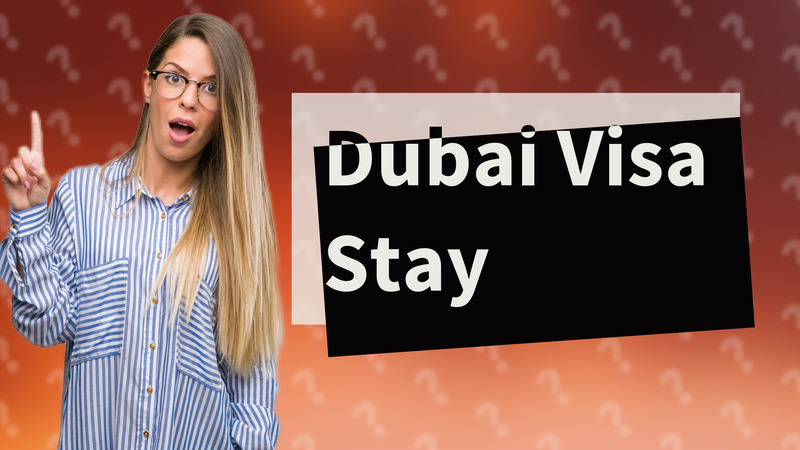 Dubai Visa Stay