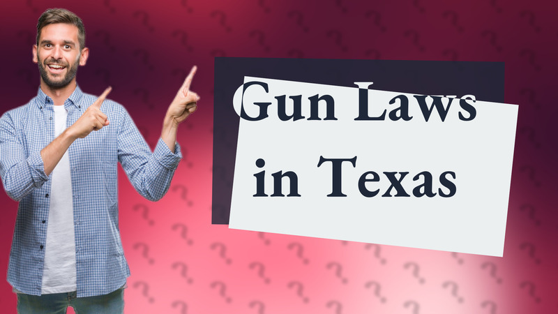 Gun Laws in Texas