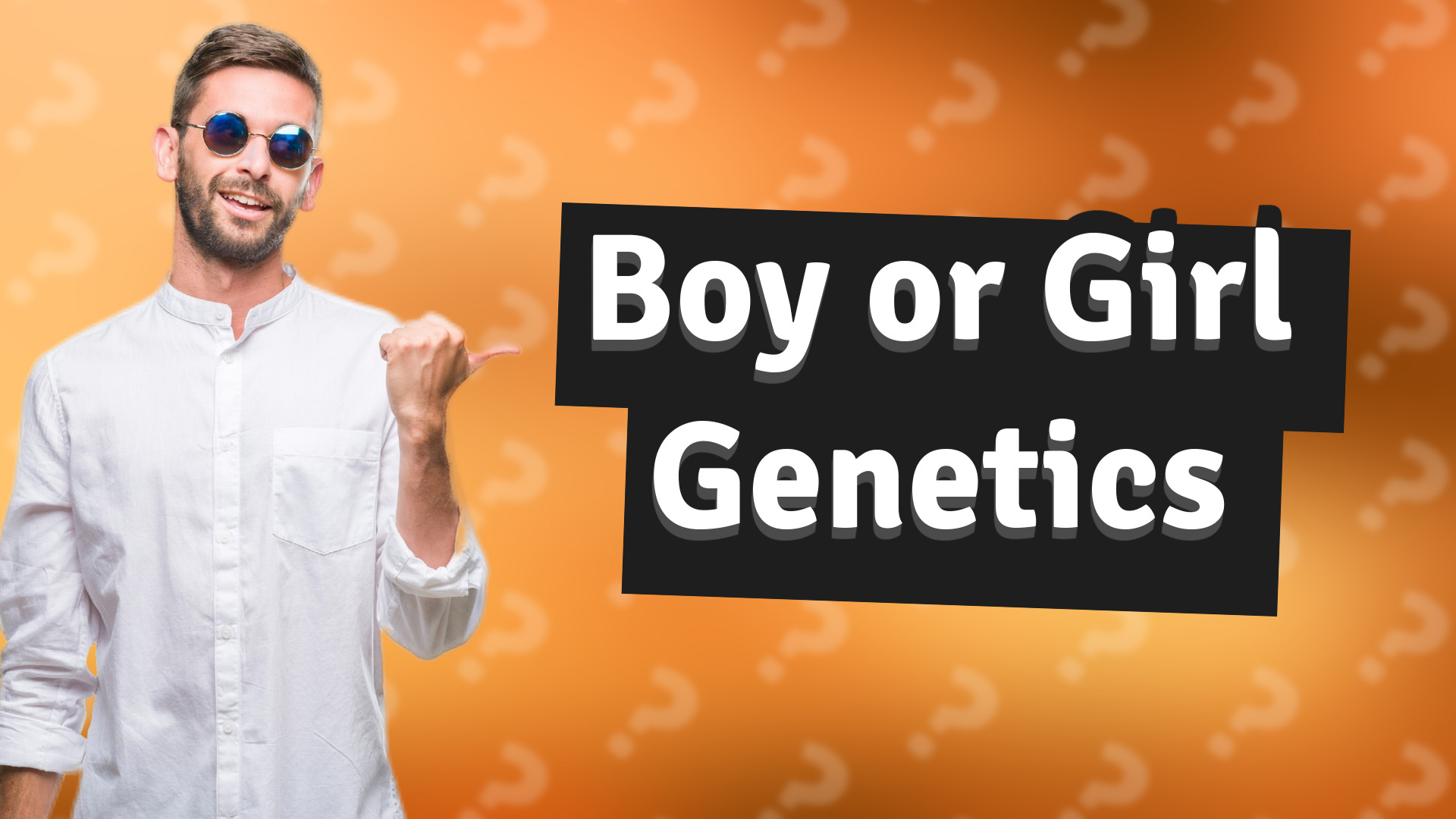 Boy or Girl Genetics