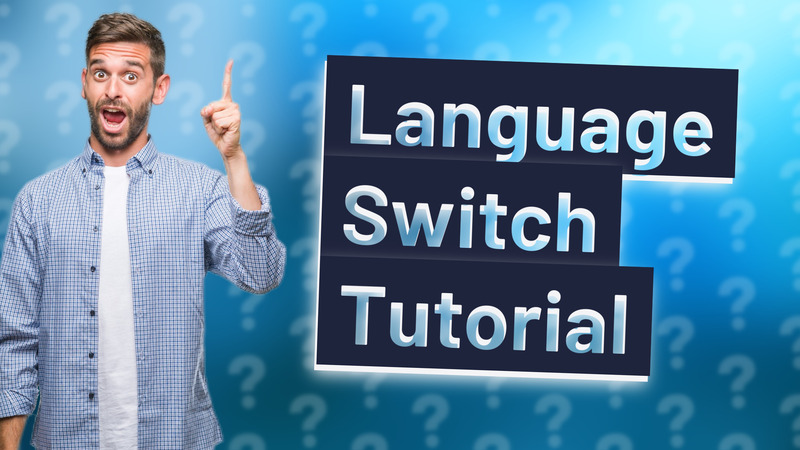 Language Switch Tutorial
