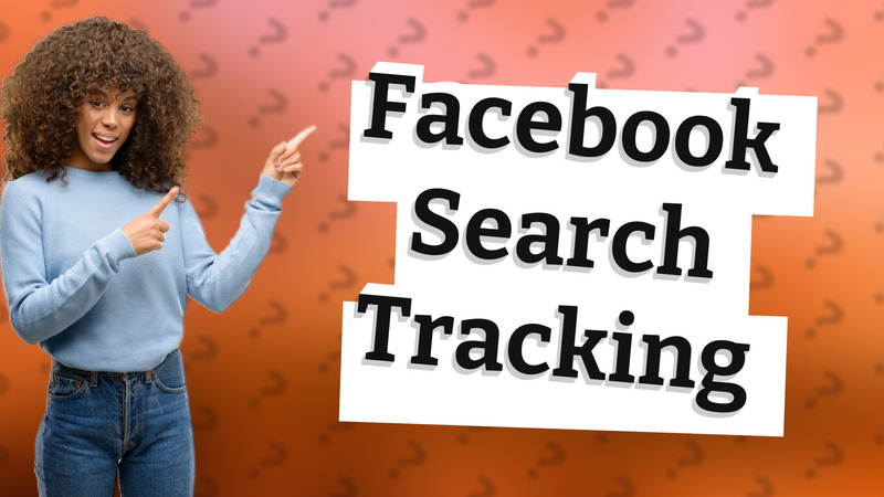 Facebook Search Tracking