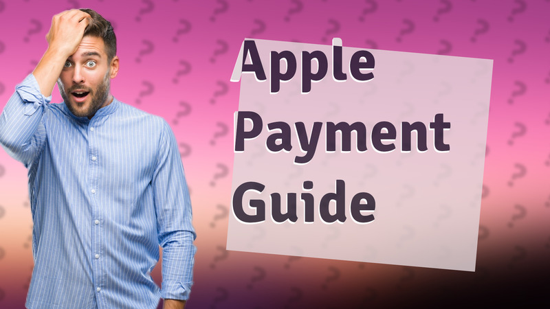 Apple Payment Guide