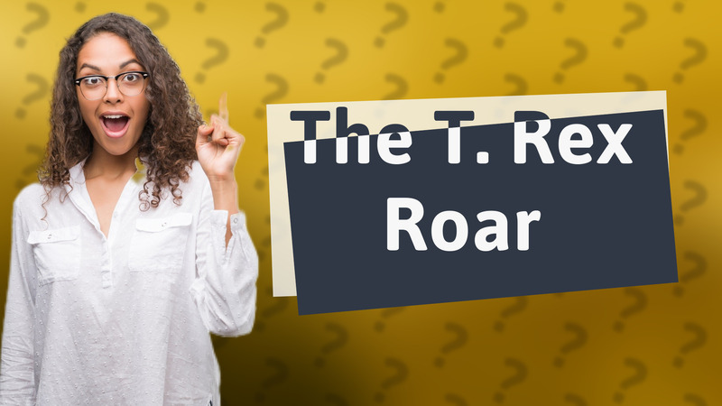 The T. Rex Roar