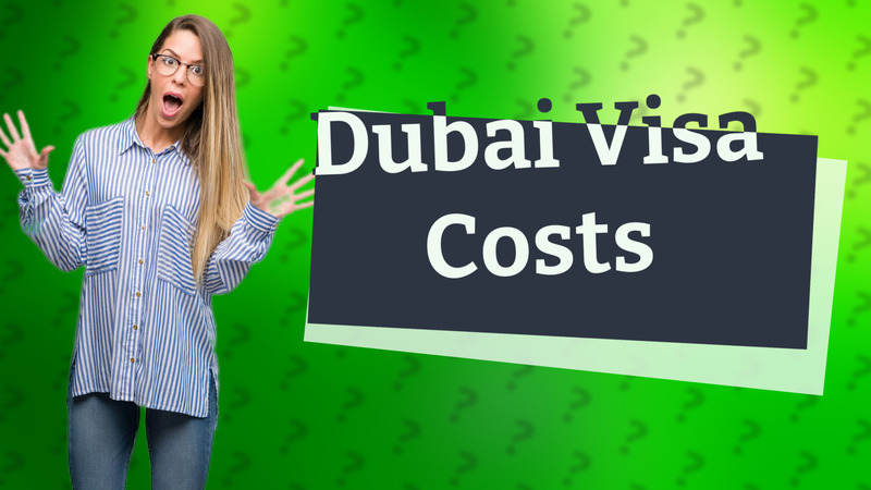Dubai Visa Costs