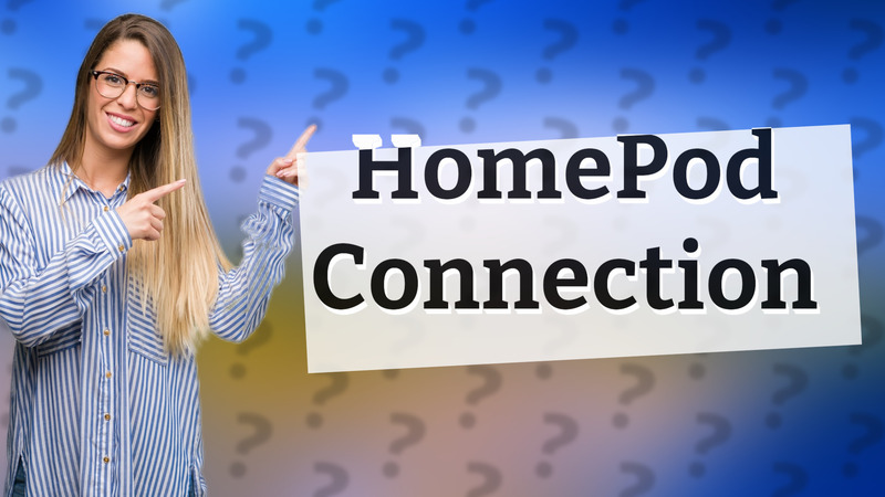 HomePod Connection