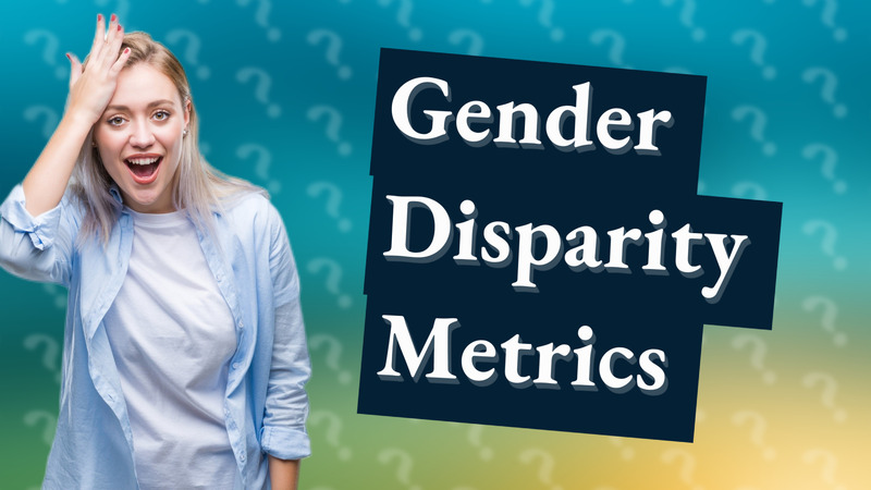 Gender Disparity Metrics