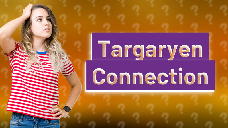 Targaryen Connection